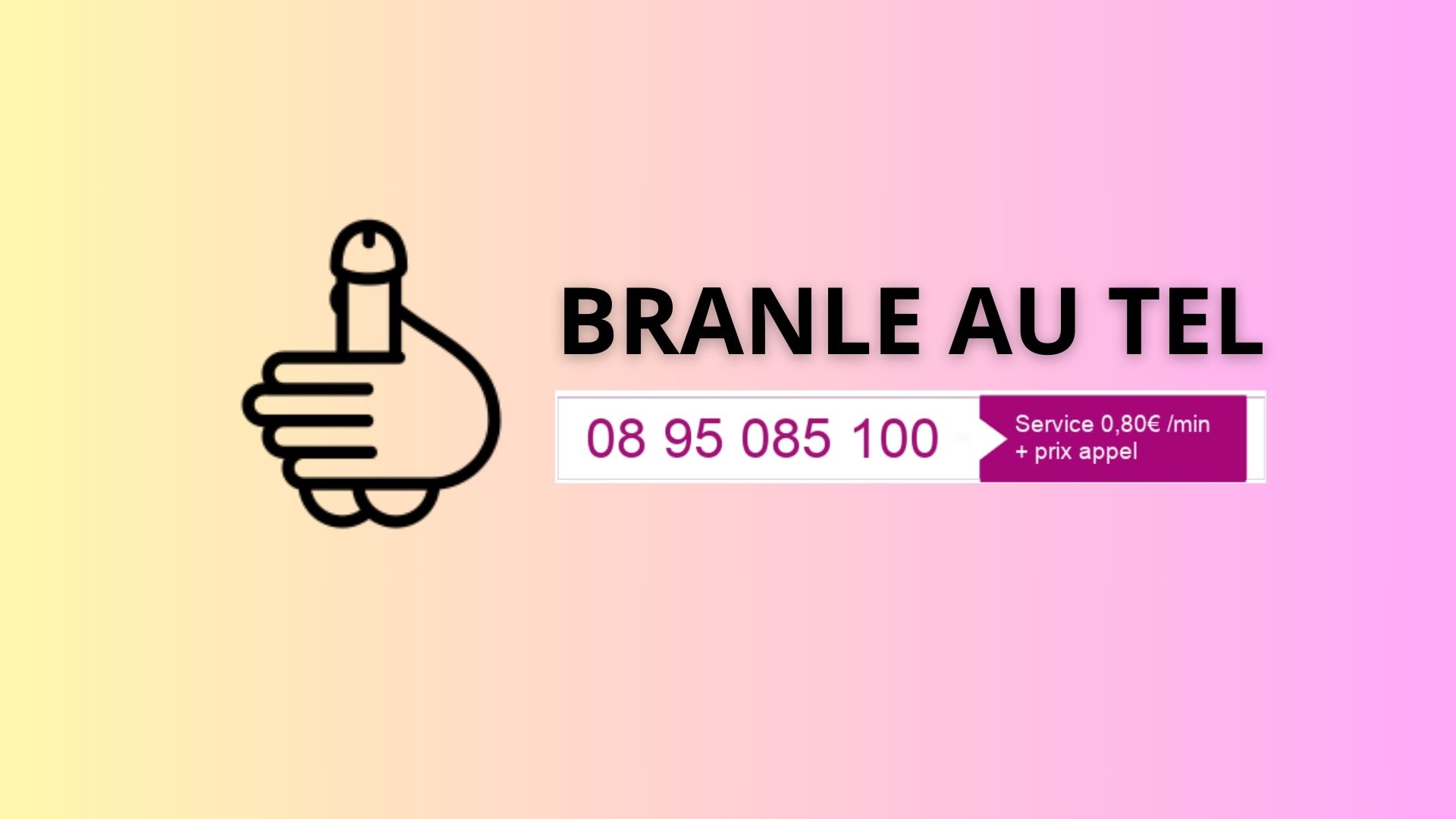 Branle au tel le numéro de la branlette par téléphone